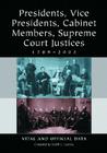 Presidents, Vice Presidents, Cabinet Members, Supreme Court Justices, 1789-2003: Vital and Official Data Cover Image
