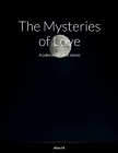 The Mysteries of Love: A collection of short stories By Abre M Cover Image