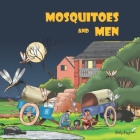 Mosquitoes and men: An illustrated book, inspired by Malagasy tale By Tahirindrainy Randriamananandro Cover Image