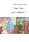 Meine Oma - mein Abenteuer! By Olinda Maier, Eugen Maier Cover Image
