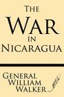 War in Nicaragua By William Walker Cover Image