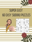 Super Easy 60 Easy Sudoku Puzzles: Easy 60 Sudoku With Answer Cover Image