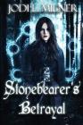Stonebearer's Betrayal By Jodi L. Milner Cover Image