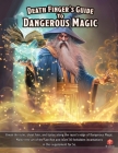 Death Finger's Guide to Dangerous Magic Cover Image