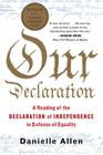 Our Declaration: A Reading of the Declaration of Independence in Defense of Equality Cover Image