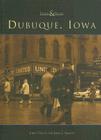 Dubuque, Iowa (Then & Now (Arcadia)) Cover Image