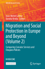 Migration and Social Protection in Europe and Beyond (Volume 2): Comparing Consular Services and Diaspora Policies (IMISCOE Research) By Jean-Michel LaFleur (Editor), Daniela Vintila (Editor) Cover Image