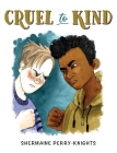 Cruel to Kind By Shermaine Perry-Knights Cover Image