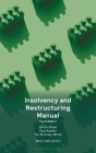 Insolvency and Restructuring Manual By Simon Beale, Paul Keddie, Tim Bromley-White Cover Image