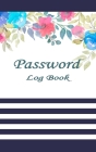 Password Log Book: Internet Password Log Book 5x8in 100 pages, Password Book with Alphabetic Tabs a-z, Includes Notes area. By Rebecca Jones Cover Image