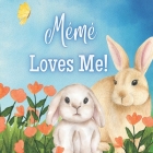 Mé Mé Loves Me!: A book about Mé Mé's love By Joy Joyfully Cover Image
