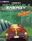 A Refreshing Look at Renewable Energy with Max Axiom, Super Scientist: 4D an Augmented Reading Science Experience (Graphic Science 4D) By Katherine Krohn, Cynthia Martin (Illustrator), Barbara Schulz (Illustrator) Cover Image