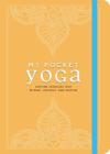 My Pocket Yoga: Anytime Exercises That Refresh, Refocus, and Restore By Adams Media Cover Image