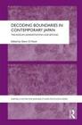 Decoding Boundaries in Contemporary Japan: The Koizumi Administration and Beyond By Glenn Hook (Editor) Cover Image