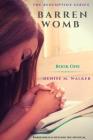 Barren Womb (Redemption #1) By Chandra Sparks-Splond (Editor), Denise M. Walker Cover Image