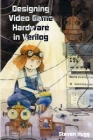Designing Video Game Hardware in Verilog Cover Image