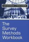Survey Methods Workbook: From Design to Analysis By Alan Buckingham, Peter Saunders Cover Image