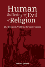 Human Suffering and the Evil of Religion By Dennis Jensen Cover Image
