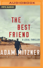 The Best Friend By Adam Mitzner, Chris Andrew Ciulla (Read by) Cover Image