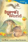 Squirrel's World: Candlewick Sparks Cover Image