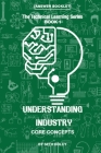 Understanding Industry: Core Concepts (Book 1) By Seth Dolcy Cover Image