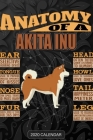 Anatomy Of A Akita Inu: Akita Inu 2020 Calendar - Customized Gift For Akita Inu Dog Owner By Maria Name Planners Cover Image