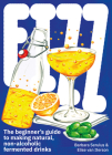 FIZZ: A Beginners Guide to Making Natural, Non-Alcoholic Fermented Drinks By Elise van Iterson, Barbara Serulus Cover Image