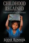 Childhood Regained: Stories of Hope for Asian Child Workers Cover Image