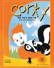 Corky: My Pet Skunk Story and Coloring Book Cover Image