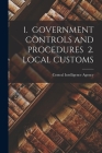 1. Government Controls and Procedures 2. Local Customs By Central Intelligence Agency (Created by) Cover Image