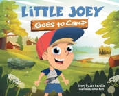Little Joey Goes to Camp By Joe Savalle, Nathan Bortz (Illustrator) Cover Image
