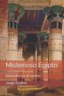 Misterioso Egipto: Guía cultural y de turismo By Jorge Gudino Cover Image
