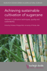 Achieving Sustainable Cultivation of Sugarcane Volume 1: Cultivation Techniques, Quality and Sustainability By Philippe Rott (Editor), Louis Jean Claude Autrey (Contribution by), Salem Saumtally (Contribution by) Cover Image