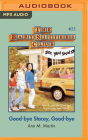 Good-Bye Stacey, Good-Bye By Ann M. Martin, Erin Moon (Read by) Cover Image