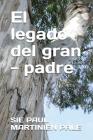 El legado del gran - padre By Sie Paul Martinien Pale Cover Image