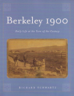 Berkeley 1900: Daily Life at the Turn of the Century Cover Image