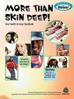 More Than Skin Deep! Skin Health Activity Handbook (Strive to Thrive) By Susan Gertz, Susan Hershberger, Lynn Hogue Cover Image