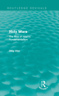 Holy Wars: The Rise of Islamic Fundamentalism (Routledge Revivals) By Dilip Hiro Cover Image