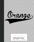Calligraphy Paper: ORANGE Notebook By Weezag Cover Image