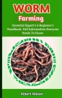 Worm Farming: Comprehensive Instructions For Worm Farming, Composting, Plus Organic Farming By Albert Melan Cover Image