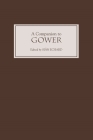 A Companion to Gower By Sian Echard (Editor), A. G. Rigg (Contribution by), Ardis Butterfield (Contribution by) Cover Image