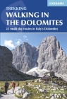 Walking in the Dolomites: 25 Multi-day Routes in Italy's Dolomites By Gillian Price Cover Image