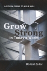 Grow Strong in Today's World By Donald Zoller Cover Image