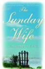The Sunday Wife: A Novel Cover Image