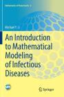 An Introduction to Mathematical Modeling of Infectious Diseases (Mathematics of Planet Earth #2) Cover Image
