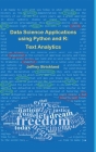 Data Science Applications using Python and R: Text Analytics By Jeffrey Strickland Cover Image