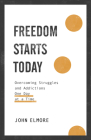 Freedom Starts Today By John Elmore (Preface by) Cover Image