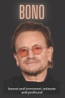 Bono: honest and irreverent, intimate and profound By Paul David Cover Image