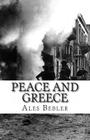 Peace and Greece By Ales Bebler Cover Image