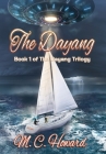 The Dayang: Book 1 of The Dayang Trilogy By M. C. Howard Cover Image